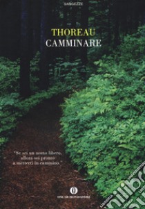 Camminare libro di Thoreau Henry David; Jevolella M. (cur.)