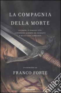 La Compagnia della morte libro di Forte Franco