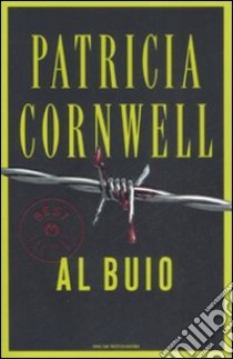 Al buio libro di Cornwell Patricia D.