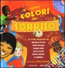 Tutti i colori del sorriso. Con CD Audio libro di Macchetto Augusto - D'Altan Paolo