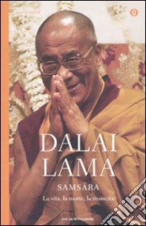 Samsara libro di Gyatso Tenzin (Dalai Lama)