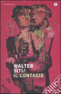 Il Contagio libro di Siti Walter