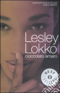 Cioccolato amaro libro di Lokko Lesley