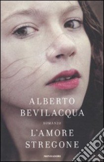L'Amore stregone libro di Bevilacqua Alberto