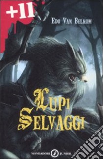 Lupi selvaggi libro di Van Belkom Edo