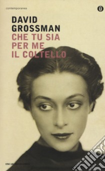 Che tu sia per me il coltello libro di Grossman David