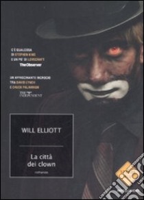 La Città dei clown libro di Elliott Will