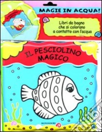 Il pesciolino magico. Magie in acqua! libro di Butterfield Moira - Child Jeremy