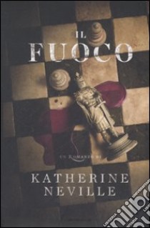 Il Fuoco libro di Neville Katherine