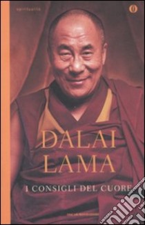 I consigli del cuore libro di Gyatso Tenzin (Dalai Lama); Ricard Matthieu