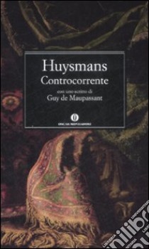 Controcorrente libro di Huysmans Joris-Karl