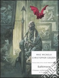 Baltimore. Il tenace soldatino di stagno e il vampiro libro di Mignola Mike - Golden Christopher