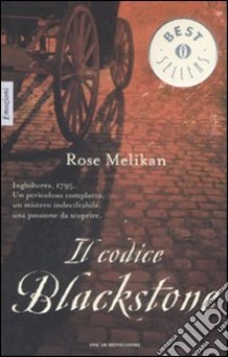 Il Codice Blackstone libro di Melikan Rose