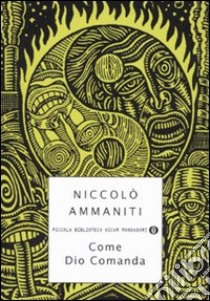 Come Dio comanda libro di Ammaniti Niccolò