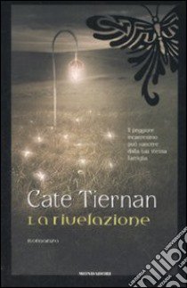 La Rivelazione libro di Tiernan Cate