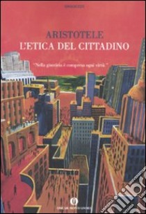 L'Etica del cittadino libro di Aristotele