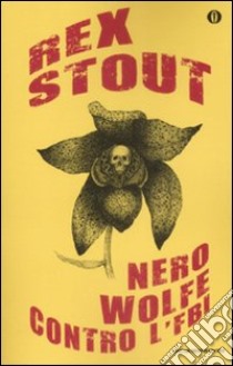 Nero Wolfe contro l'FBI libro di Stout Rex