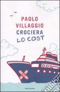 Crociera Lo Cost libro di Villaggio Paolo