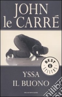 Yssa il buono libro di Le Carré John