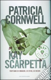 Kay Scarpetta libro di Cornwell Patricia D.