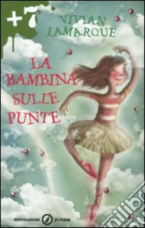 La Bambina sulle punte libro di Lamarque Vivian