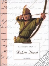 Robin Hood libro di Dumas Alexandre