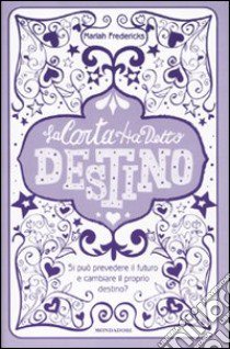 La carta ha detto: destino libro di Fredericks Mariah