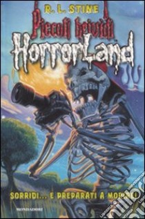 Sorridi... e preparati a Morire! Horrorland. Vol. 8 libro di Stine Robert L.