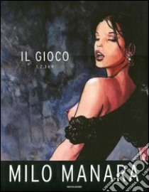 Il Gioco libro di Manara Milo