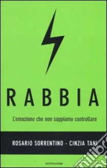 Rabbia. L'emozione che non sappiamo controllare libro di Sorrentino Rosario; Tani Cinzia