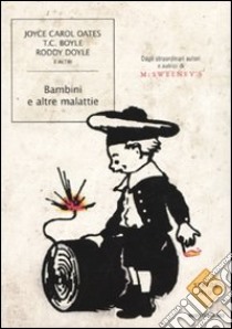 Bambini e altre malattie. Il meglio di McSweeney's libro