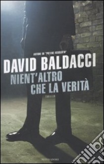 Nient'altro che la verità libro di Baldacci David