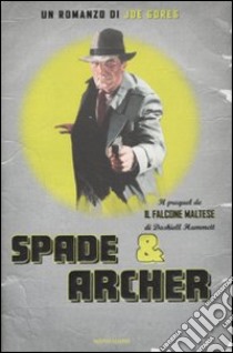 Spade & Archer libro di Gores Joe