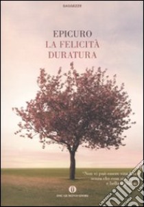 La felicità duratura libro di Epicuro