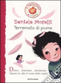 Terremoto di piume libro di Morelli Daniela