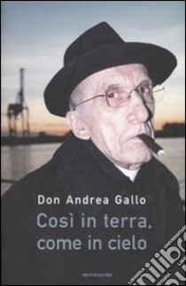 Così in terra; come in cielo libro di Gallo Andrea