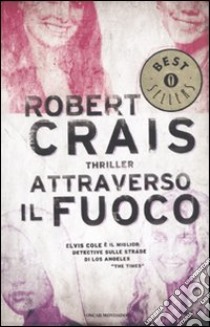 Attraverso il fuoco libro di Crais Robert