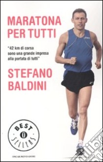Maratona per tutti libro di Baldini Stefano