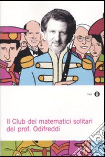 Il club dei matematici solitari del prof. Odifreddi libro