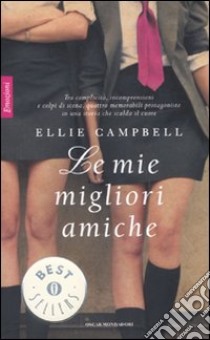 Le Mie migliori amiche libro di Campbell Ellie