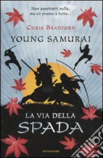 La via della spada. Young Samurai (vol. 2) libro di Bradford Chris