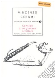 Consigli a un giovane scrittore libro di Cerami Vincenzo