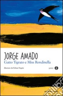 Gatto tigrato e Miss Rondinella libro di Amado Jorge