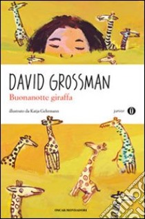 Buonanotte giraffa. Ediz. a colori libro di Grossman David