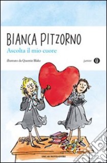 Ascolta il mio cuore libro di Pitzorno Bianca