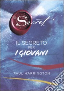 The secret. Il segreto per i giovani libro di Harrington Paul