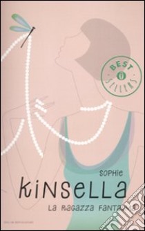 La Ragazza fantasma libro di Kinsella Sophie