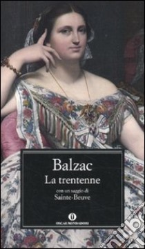 La Trentenne libro di Balzac Honoré de