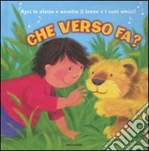 Che verso fa? Libro sonoro libro di Streger Sharon - Mitchell Melanie