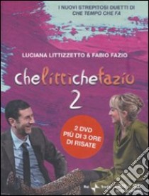 Che Litti che Fazio 2. DVD. Con libro libro di Littizzetto Luciana; Fazio Fabio